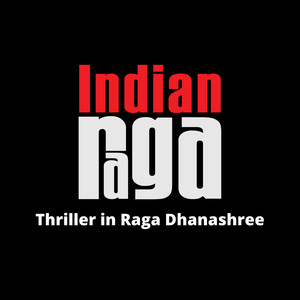 Thriller in Raga Dhanashree - Dhanashree - Adi Tala