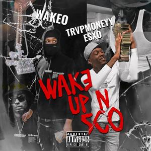 Wake Up N Sco (Explicit)