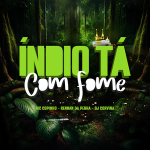 Índio Tá Com Fome (Explicit)