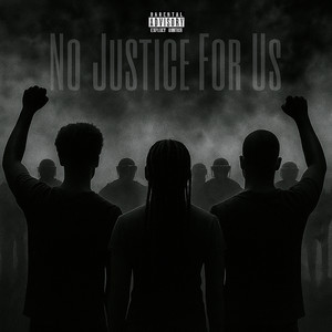 No Justice for Us (Explicit)