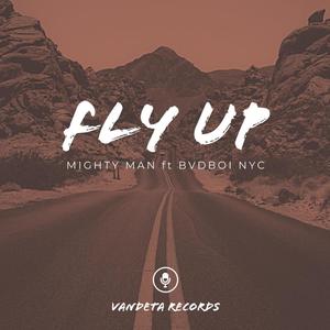 Mighty man X Bvdboi nyc FLY UP (Explicit)