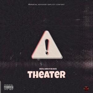 Theatre (Explicit)