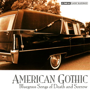 American Gothic : Bluegrass Songs of Death & Sorrow
