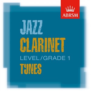 ABRSM Jazz Clarinet Tunes, Grade 1