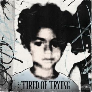 Tired Of Trying (feat. Scotty OTH) [Explicit]