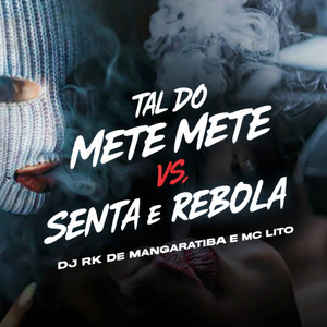 TAL DO METE METE vs SENTA E REBOLA (Explicit)