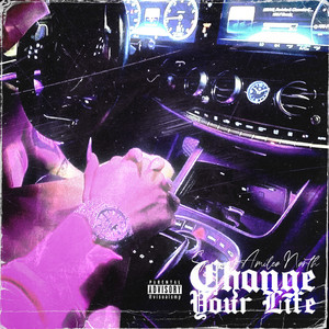 ChangeYourLife (Explicit)