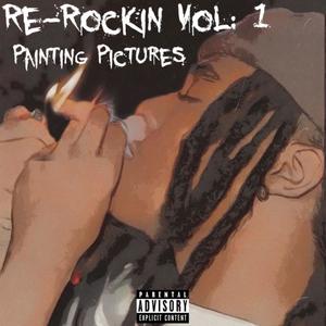 Re-Rockin Vol.1: Painting Pictures (Explicit)