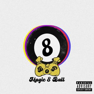Magic 8 Ball (Explicit)