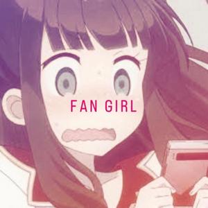 Fan Girl (Sped Up) (Sped Up) [Explicit]