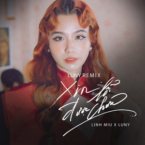 Xin Lỗi Được Chưa (LUNY Remix)