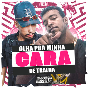 Olha pra Minha Cara de Tralha (Explicit)