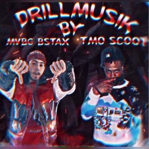 DRILLMUSIK (feat. TMO SCOOT) (Explicit)
