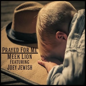 Prayed for Me(feat. Joey Jewish)