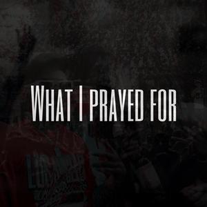 What i prayed 4 (Explicit)