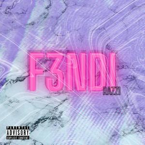 F3NDI (feat. Prod. LSG) [Explicit]