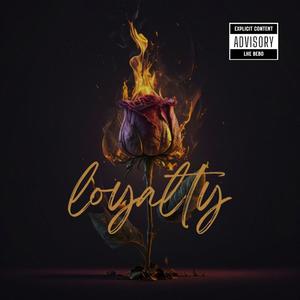 Loyalty (Explicit)