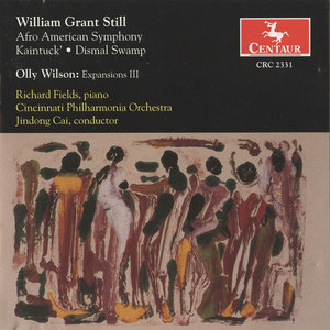 STILL, W.G.: Symphony No. 1, "Afro-American" / Kaintuck' / Dismal Swamp / WILSON, O.: Expansions III (Fields, Cincinnati Philharmonic, Cai)