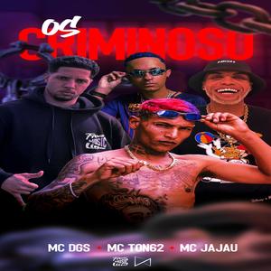 OS CRIMINOSO (feat. MC TON 62 & MC JAJAU) (DJ MENOR ML Remix|Explicit)
