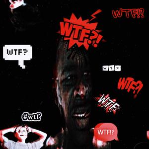 WTF? (Explicit)