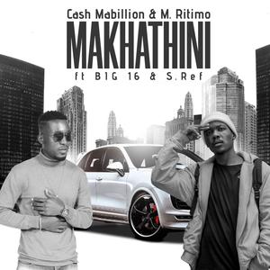Makhathini(feat. BIG 16 & S.REF)