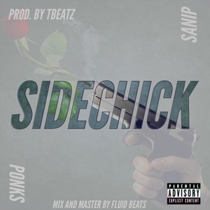 Side Chick (feat. Ponks & Kishaya Jade) [Explicit]