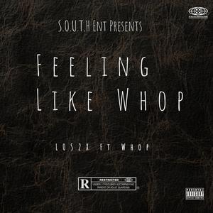 Feeling Like Whop (feat. Scene and Whop) (Explicit)