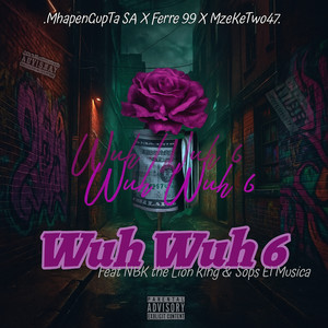 Wuh Wuh 6V (Explicit)