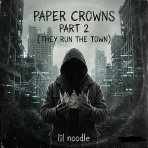 Paper Crowns Part 2 (They Run the Town)