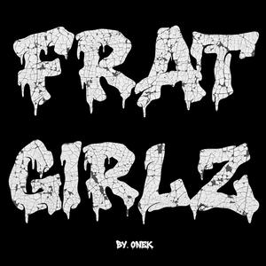 Frat Girlz (Explicit)