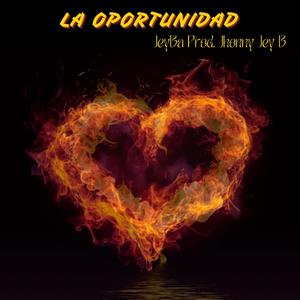 LA OPORTUNIDAD (feat. Johnny Jey B)