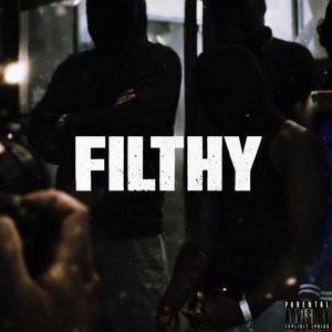 Filthy (Explicit)