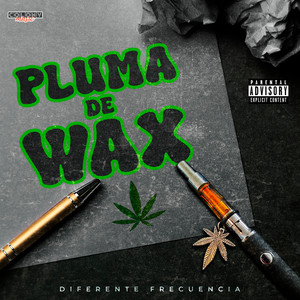 Pluma de Wax (Explicit)