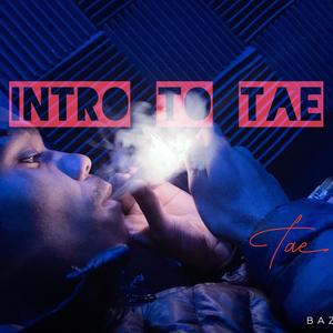 Intro To Tae - EP (Explicit)