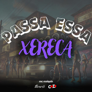 PASSA ESSA XERECA (Explicit)