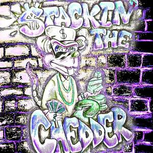 STACKIN THE CHEDDER (feat. Loopi) (Explicit)