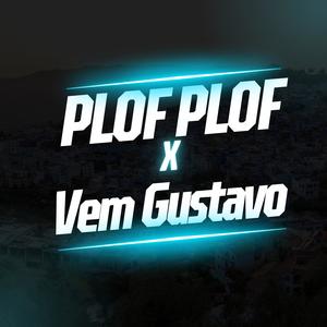 Plof Plof x Vem Gustavo (Explicit)