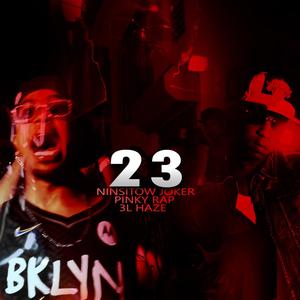 23 (feat. Pinky Rap & 3l Haze) [Explicit]