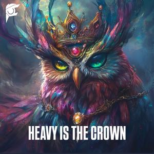 Heavy is the Crown