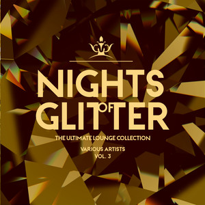 Nights Of Glitter (The Ultimate Lounge Collection) , Vol. 3