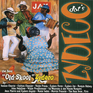 Dat's Zydeco: The Best "Old-Skool" Zydeco