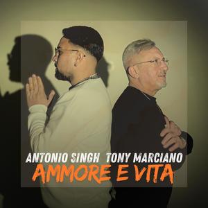 Ammore e vita (feat. Antonio Singh)