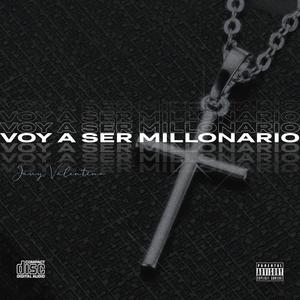 VOY A SER MILLONARIO (Explicit)