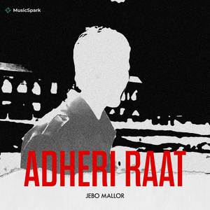 Adheri Raat (Explicit)