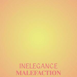 Inelegance Malefaction