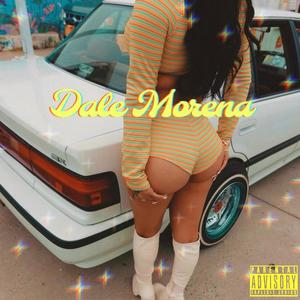 Dale Morena (Explicit)