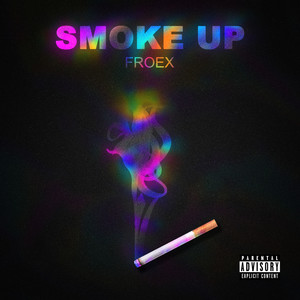 Smoke Up (Explicit)