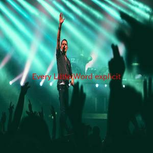 Every Little Word (explicit|Complete version originally performed by MNEK)