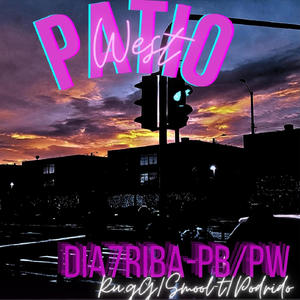 patio west 95s (feat. Dia7riba-Pb, Smool T & Podrido) [Explicit]