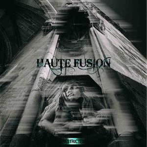 Haute Fusion (feat. Nekros) [Explicit]